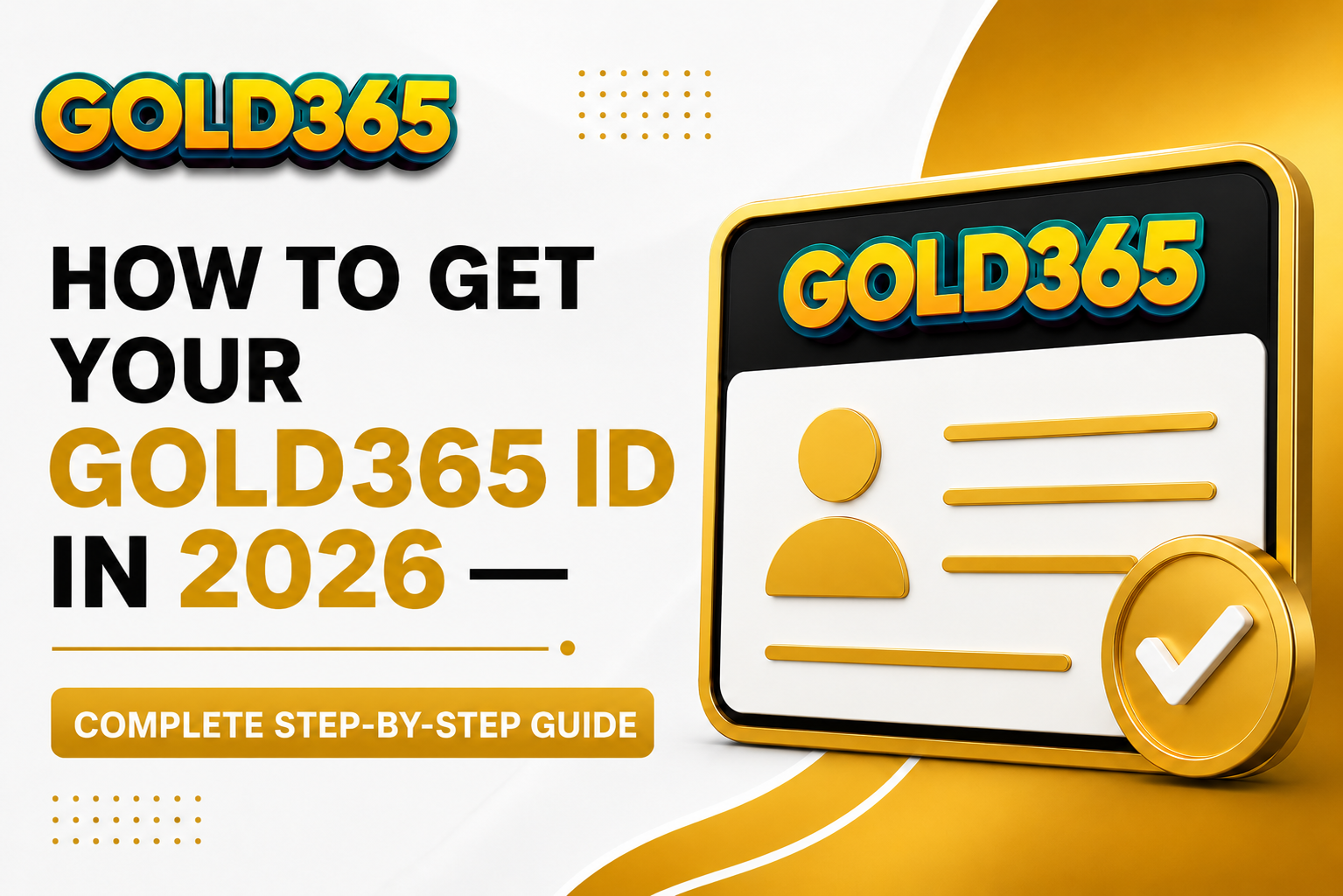 How to Get Your Gold365 ID in 2026 — Complete Step-by-Step Guide