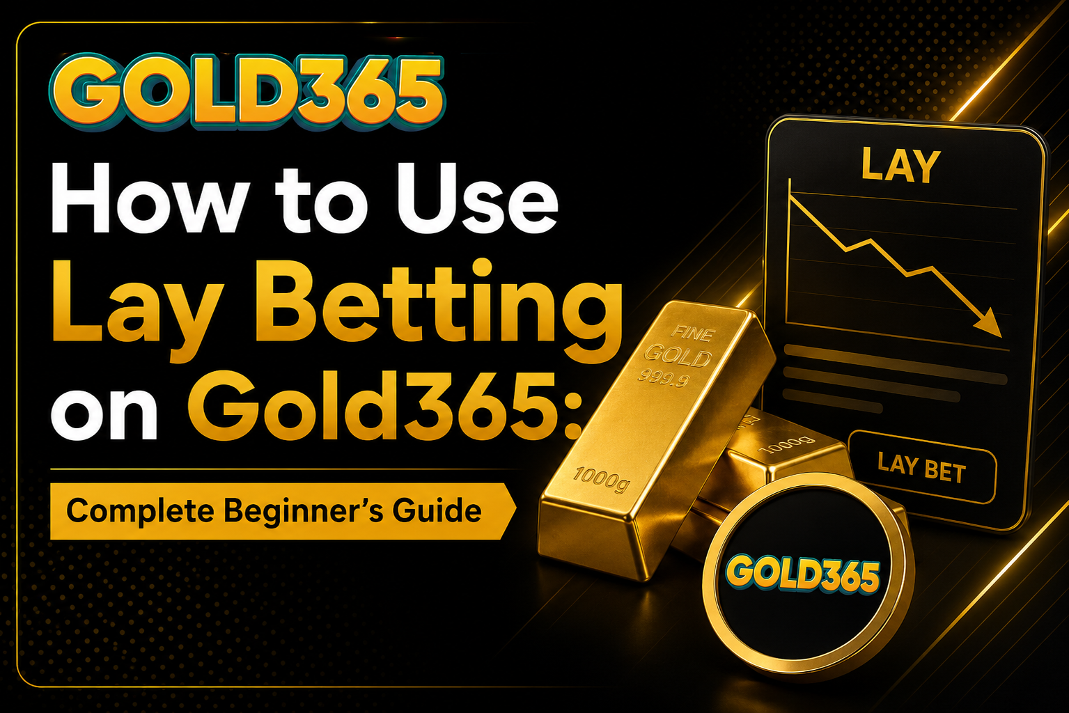How to Use Lay Betting on Gold365: Complete Beginner's Guide